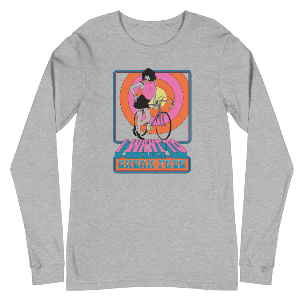 I Want to Break Free Long Sleeve